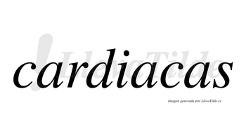 Cardiacas no lleva tilde con vocal tónica en la segunda «a»