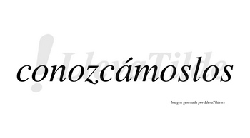 Conozcámoslos lleva tilde con vocal tónica en la «a»