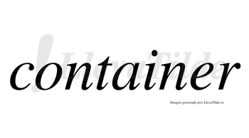 Container no lleva tilde con vocal tónica en la «e»