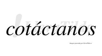 Cotáctanos  lleva tilde con vocal tónica en la primera «a»