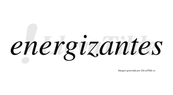 Energizantes  no lleva tilde con vocal tónica en la «a»