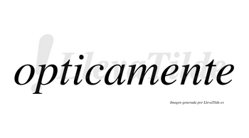 Optica no lleva tilde con vocal tónica en la «i»