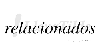 Relacionados  no lleva tilde con vocal tónica en la segunda «a»