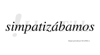 Simpatizábamos  lleva tilde con vocal tónica en la segunda «a»
