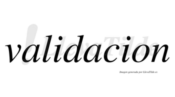 Validacion no lleva tilde con vocal tónica en la segunda «a»