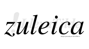 Zuleica no lleva tilde con vocal tónica en la «e»