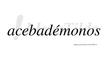 Acebadémonos  lleva tilde con vocal tónica en la segunda «e»