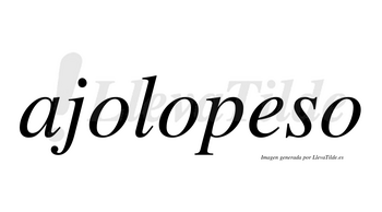 Ajolopeso no lleva tilde con vocal tónica en la «e»