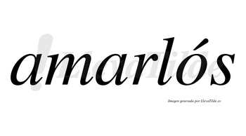 Amarlós  lleva tilde con vocal tónica en la «o»