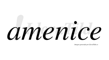 Amenice  no lleva tilde con vocal tónica en la «i»