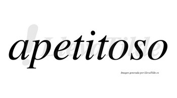 Apetitoso no lleva tilde con vocal tónica en la primera «o»