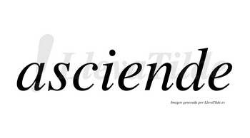 Asciende  no lleva tilde con vocal tónica en la primera «e»