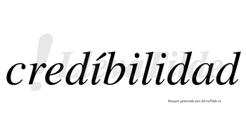 Credíbilidad lleva tilde con vocal tónica en la primera «i»