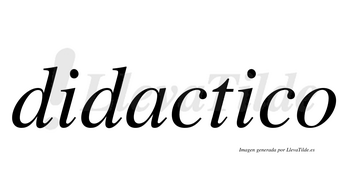Didactico  no lleva tilde con vocal tónica en la segunda «i»