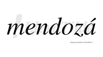 Mendozá lleva tilde con vocal tónica en la «a»