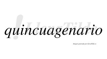 Quincuagenario no lleva tilde con vocal tónica en la segunda «a»