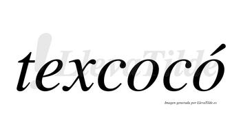 Texcocó  lleva tilde con vocal tónica en la segunda «o»