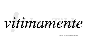 Vitima no lleva tilde con vocal tónica en la segunda «i»