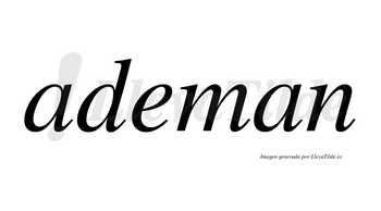 Ademan no lleva tilde con vocal tónica en la «e»