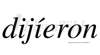 Dijíeron  lleva tilde con vocal tónica en la segunda «i»