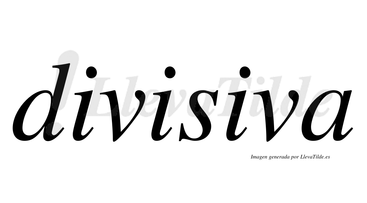 ¿Lleva tilde divisiva? | LlevaTilde.es