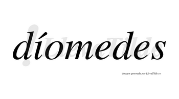 Díomedes lleva tilde con vocal tónica en la «i»