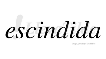 Escindida  no lleva tilde con vocal tónica en la segunda «i»