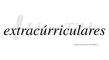 Extracúrriculares lleva tilde con vocal tónica en la primera «u»