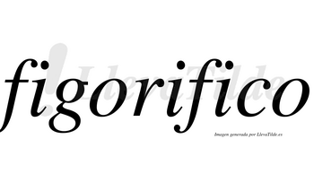 Figorifico  no lleva tilde con vocal tónica en la tercera «i»