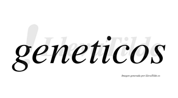 Geneticos  no lleva tilde con vocal tónica en la «i»