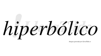 Hiperbólico  lleva tilde con vocal tónica en la primera «o»