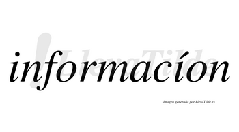 Informacíon  lleva tilde con vocal tónica en la segunda «i»