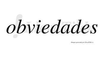 Obviedades no lleva tilde con vocal tónica en la «a»