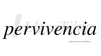 Pervivencia no lleva tilde con vocal tónica en la segunda «e»