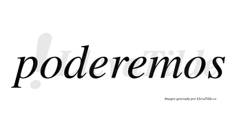 Poderemos no lleva tilde con vocal tónica en la segunda «e»