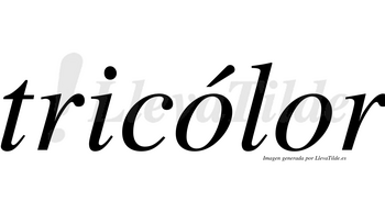 Tricólor  lleva tilde con vocal tónica en la primera «o»