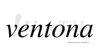 Ventona  no lleva tilde con vocal tónica en la «o»