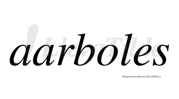 Aarboles  no lleva tilde con vocal tónica en la «o»