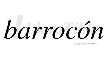 Barrocón lleva tilde con vocal tónica en la segunda «o»