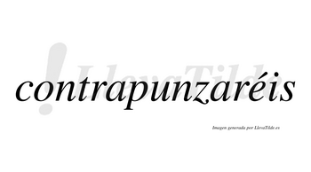Contrapunzaréis  lleva tilde con vocal tónica en la «e»