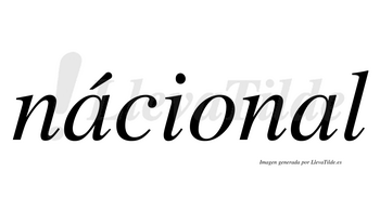 Nácional  lleva tilde con vocal tónica en la primera «a»