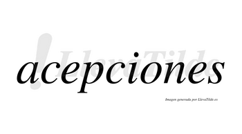 Acepciones  no lleva tilde con vocal tónica en la «o»