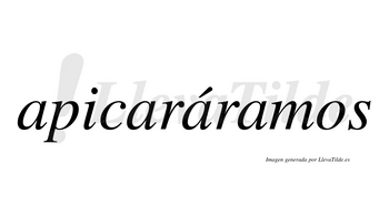 Apicaráramos  lleva tilde con vocal tónica en la tercera «a»