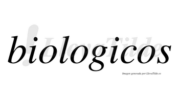 Biologicos no lleva tilde con vocal tónica en la segunda «i»