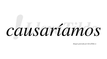 Causaríamos  lleva tilde con vocal tónica en la «i»