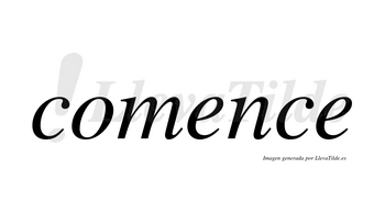 Comence no lleva tilde con vocal tónica en la primera «e»
