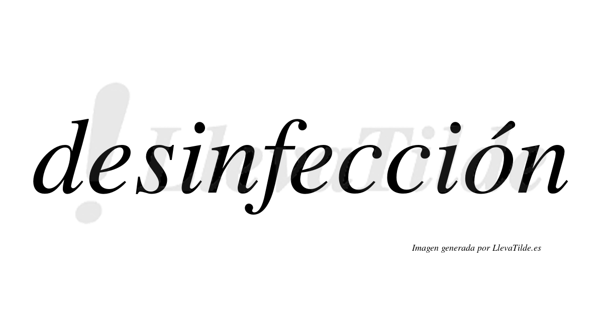 Desinfección  lleva tilde con vocal tónica en la "o"