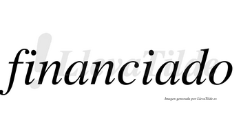 Financiado no lleva tilde con vocal tónica en la segunda «a»