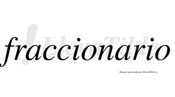 Fraccionario no lleva tilde con vocal tónica en la segunda «a»