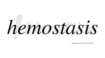 Hemostasis  no lleva tilde con vocal tónica en la «a»